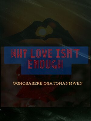 cover image of Why Love Isn't Enough